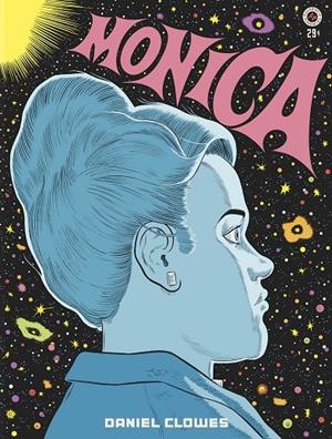 MONICA | 9788419737168 | CLOWES, DANIEL | Llibreria Ombra | Llibreria online de Rubí, Barcelona | Comprar llibres en català i castellà online