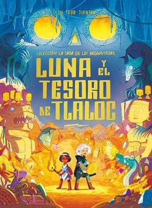LUNA Y EL TESORO DE TLALOC | 9788498568653 | TODD-STANTON, JOE | Llibreria Ombra | Llibreria online de Rubí, Barcelona | Comprar llibres en català i castellà online