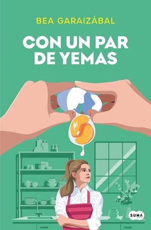 CON UN PAR DE YEMAS | 9788491298212 | GARAIZÁBAL, BEATRIZ | Llibreria Ombra | Llibreria online de Rubí, Barcelona | Comprar llibres en català i castellà online