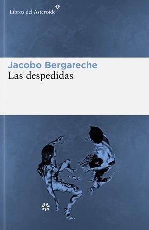 LAS DESPEDIDAS | 9788419089441 | BERGARECHE MENDOZA, JACOBO  | Llibreria Ombra | Llibreria online de Rubí, Barcelona | Comprar llibres en català i castellà online