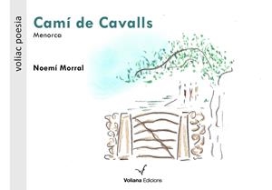CAMÍ DE CAVALLS | 9788494977985 | MORRAL PALACÍN, NOEMÍ | Llibreria Ombra | Llibreria online de Rubí, Barcelona | Comprar llibres en català i castellà online