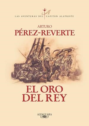 EL ORO DEL REY (LAS AVENTURAS DEL CAPITÁN ALATRISTE 4) | 9788420442402 | PÉREZ-REVERTE, ARTURO | Llibreria Ombra | Llibreria online de Rubí, Barcelona | Comprar llibres en català i castellà online