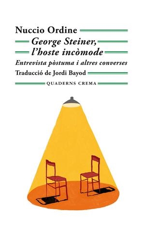 GEORGE STEINER, L'HOSTE INCÒMODE | 9788477276760 | ORDINE, NUCCIO | Llibreria Ombra | Llibreria online de Rubí, Barcelona | Comprar llibres en català i castellà online