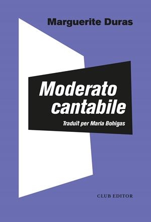 MODERATO CANTABILE | 9788473294140 | DURAS, MARGUERITE | Llibreria Ombra | Llibreria online de Rubí, Barcelona | Comprar llibres en català i castellà online