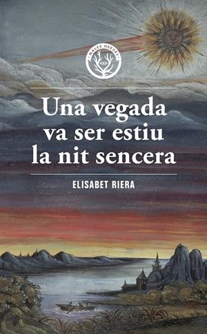 UNA VEGADA VA SER ESTIU LA NIT SENCERA | 9788412662467 | RIERA, ELISABET | Llibreria Ombra | Llibreria online de Rubí, Barcelona | Comprar llibres en català i castellà online