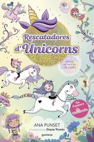 RESCATADORES D'UNICORNS 2 - VIATGE AL PAÍS DE LES FADES | 9788419501370 | PUNSET, ANA | Llibreria Ombra | Llibreria online de Rubí, Barcelona | Comprar llibres en català i castellà online