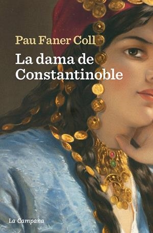LA DAMA DE CONSTANTINOBLE | 9788419245793 | FANER COLL, PAU | Llibreria Ombra | Llibreria online de Rubí, Barcelona | Comprar llibres en català i castellà online