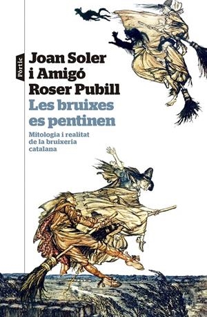 LES BRUIXES ES PENTINEN | 9788498095524 | SOLER I AMIGÓ, JOAN/PUBILL I PORTA, ROSER | Llibreria Ombra | Llibreria online de Rubí, Barcelona | Comprar llibres en català i castellà online
