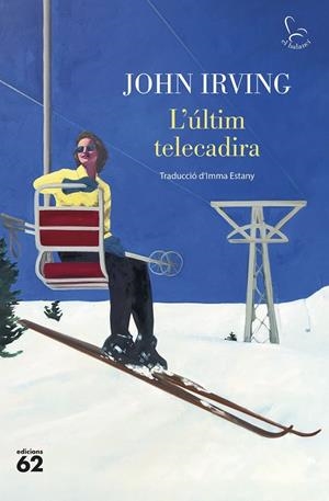L'ÚLTIM TELECADIRA | 9788429781304 | IRVING, JOHN | Llibreria Ombra | Llibreria online de Rubí, Barcelona | Comprar llibres en català i castellà online