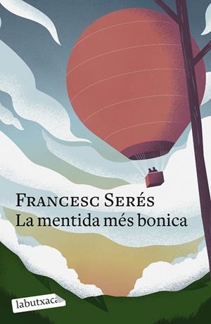 LA MENTIDA MÉS BONICA | 9788419107848 | SERÉS, FRANCESC | Llibreria Ombra | Llibreria online de Rubí, Barcelona | Comprar llibres en català i castellà online