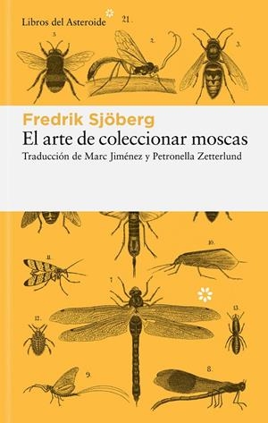 EL ARTE DE COLECCIONAR MOSCAS | 9788419089649 | SJÖBERG, FREDRIK | Llibreria Ombra | Llibreria online de Rubí, Barcelona | Comprar llibres en català i castellà online