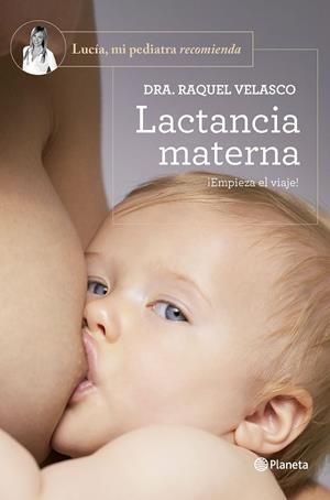 LACTANCIA MATERNA | 9788408277606 | DRA. RAQUEL VELASCO | Llibreria Ombra | Llibreria online de Rubí, Barcelona | Comprar llibres en català i castellà online