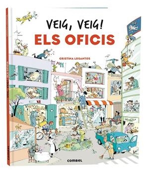 VEIG, VEIG! ELS OFICIS | 9788411580328 | LOSANTOS, CRISTINA | Llibreria Ombra | Llibreria online de Rubí, Barcelona | Comprar llibres en català i castellà online