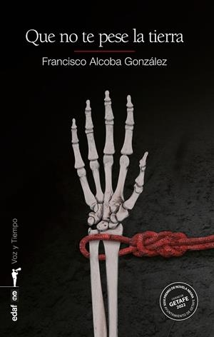 QUE NO TE PESE LA TIERRA | 9788441441965 | ALCOBA, FRANCISCO | Llibreria Ombra | Llibreria online de Rubí, Barcelona | Comprar llibres en català i castellà online