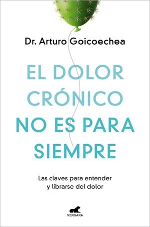 EL DOLOR CRÓNICO NO ES PARA SIEMPRE | 9788419248695 | GOICOECHEA, DR. ARTURO | Llibreria Ombra | Llibreria online de Rubí, Barcelona | Comprar llibres en català i castellà online