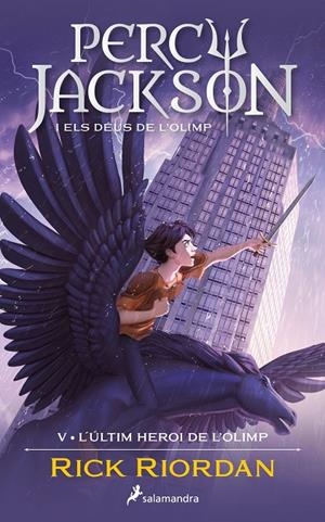 L'ÚLTIM HEROI DE L'OLIMP (PERCY JACKSON I ELS DÉUS DE L'OLIMP 5) | 9788419275752 | RIORDAN, RICK | Llibreria Ombra | Llibreria online de Rubí, Barcelona | Comprar llibres en català i castellà online