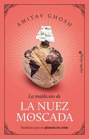 LA NUEZ MOSCADA | 9788412708530 | GHOSH, AMITAV | Llibreria Ombra | Llibreria online de Rubí, Barcelona | Comprar llibres en català i castellà online
