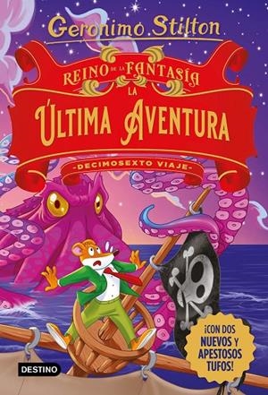 REINO DE LA FANTASÍA. LA ÚLTIMA AVENTURA. DECIMOSEXTO VIAJE | 9788408274469 | STILTON, GERONIMO | Llibreria Ombra | Llibreria online de Rubí, Barcelona | Comprar llibres en català i castellà online