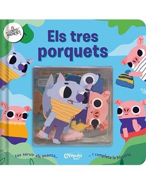 CONTES MAGNÈTICS: ELS TRES PORQUETS | 9788412638998 | ELS EDITORS DE CATAPULTA | Llibreria Ombra | Llibreria online de Rubí, Barcelona | Comprar llibres en català i castellà online