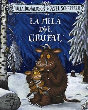 LA FILLA DEL GRÚFAL | 9788413492971 | DONALDSON, JULIA | Llibreria Ombra | Llibreria online de Rubí, Barcelona | Comprar llibres en català i castellà online