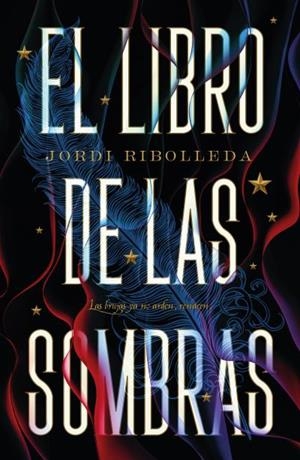 EL LIBRO DE LAS SOMBRAS | 9788419030689 | RIBOLLEDA, JORDI | Llibreria Ombra | Llibreria online de Rubí, Barcelona | Comprar llibres en català i castellà online