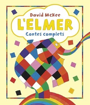 L'ELMER. RECOPILATORI DE CONTES - L'ELMER. CONTES COMPLETS | 9788448865627 | MCKEE, DAVID | Llibreria Ombra | Llibreria online de Rubí, Barcelona | Comprar llibres en català i castellà online