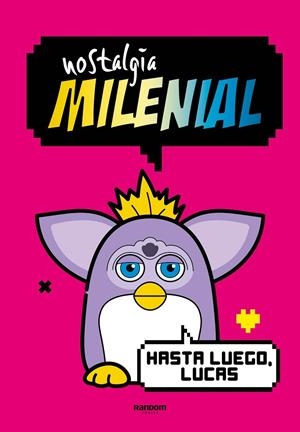 NOSTALGIA MILENIAL: HASTA LUEGO, LUCAS | 9788419441027 | NOSTALGIA MILENIAL | Llibreria Ombra | Llibreria online de Rubí, Barcelona | Comprar llibres en català i castellà online