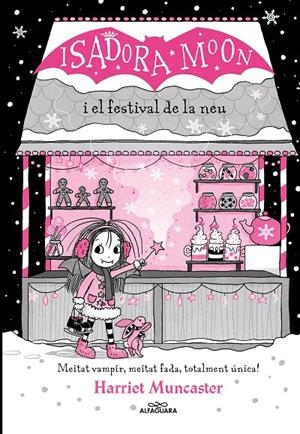 LA ISADORA MOON I EL FESTIVAL DE LA NEU (GRANS HISTÒRIES DE LA ISADORA MOON 6) | 9788419366238 | MUNCASTER, HARRIET | Llibreria Ombra | Llibreria online de Rubí, Barcelona | Comprar llibres en català i castellà online