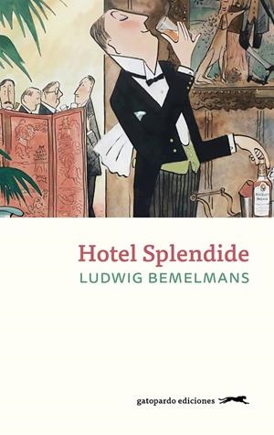 HOTEL SPLENDIDE | 9788412740332 | BEMELMANS, LUDWIG | Llibreria Ombra | Llibreria online de Rubí, Barcelona | Comprar llibres en català i castellà online
