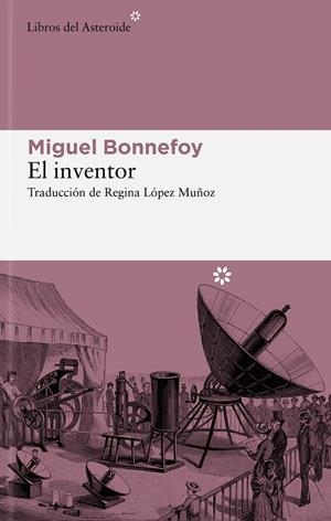 EL INVENTOR | 9788419089663 | BONNEFOY, MIGUEL | Llibreria Ombra | Llibreria online de Rubí, Barcelona | Comprar llibres en català i castellà online