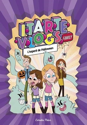 ITARTE VLOGS FAMILY 4. L'ESPERIT DE HALLOWEEN | 9788413894843 | ITARTE | Llibreria Ombra | Llibreria online de Rubí, Barcelona | Comprar llibres en català i castellà online