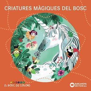 CRIATURES MÀGIQUES DEL BOSC | 9788448959104 | BALDÓ, ESTEL/GIL, ROSA/SOLIVA, MARIA | Llibreria Ombra | Llibreria online de Rubí, Barcelona | Comprar llibres en català i castellà online