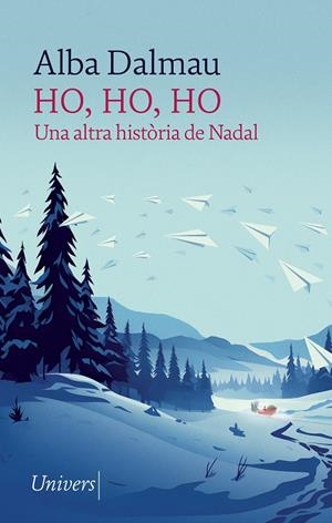 HO, HO, HO UNA ALTRA HISTORIA DEL NADAL(.) | 9788418375910 | DALMAU, ALBA | Llibreria Ombra | Llibreria online de Rubí, Barcelona | Comprar llibres en català i castellà online