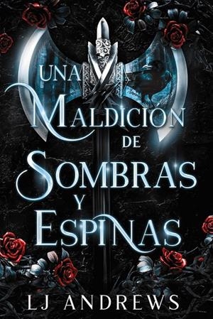 UNA MALDICIÓN DE SOMBRAS Y ESPINAS | 9788419988027 | ANDREWS, LJ | Llibreria Ombra | Llibreria online de Rubí, Barcelona | Comprar llibres en català i castellà online