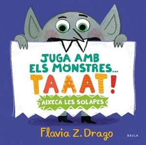 JUGA AMB ELS MONSTRES... TAAAT! | 9788447951444 | ZORRILLA DRAGO, FLAVIA | Llibreria Ombra | Llibreria online de Rubí, Barcelona | Comprar llibres en català i castellà online