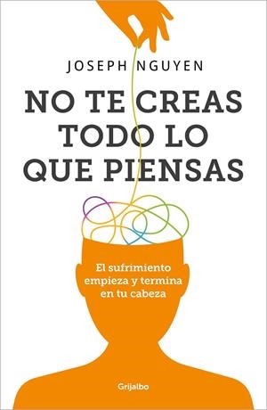 NO TE CREAS TODO LO QUE PIENSAS | 9788425366215 | NGUYEN, JOSEPH | Llibreria Ombra | Llibreria online de Rubí, Barcelona | Comprar llibres en català i castellà online