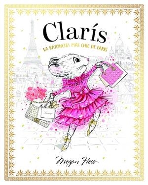 CLARÍS 1: LA RATONCITA MÁS CHIC DE PARÍS | 9788468363783 | HESS, MEGAN | Llibreria Ombra | Llibreria online de Rubí, Barcelona | Comprar llibres en català i castellà online