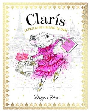 CLARÍS 1: LA RATETA MÉS ELEGANT DE PARÍS | 9788468363882 | HESS, MEGAN | Llibreria Ombra | Llibreria online de Rubí, Barcelona | Comprar llibres en català i castellà online