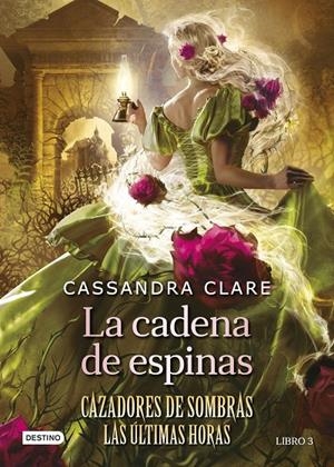 LA CADENA DE ESPINAS | 9788408278795 | CLARE, CASSANDRA | Llibreria Ombra | Llibreria online de Rubí, Barcelona | Comprar llibres en català i castellà online