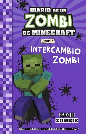 MINECRAFT. DIARIO DE UN ZOMBI DE MINECRAFT. INTERCAMBIO ZOMBI | 9788408268062 | ZACK ZOMBIE | Llibreria Ombra | Llibreria online de Rubí, Barcelona | Comprar llibres en català i castellà online
