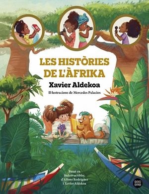 LES HISTÒRIES DE L'ÀFRIKA | 9788413896519 | ALDEKOA, XAVIER | Llibreria Ombra | Llibreria online de Rubí, Barcelona | Comprar llibres en català i castellà online