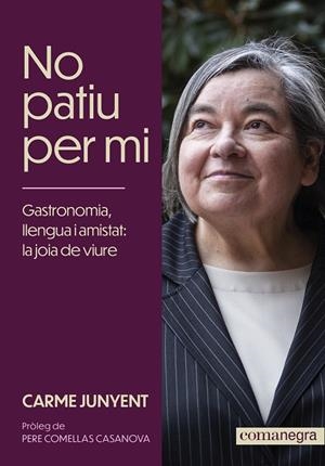 NO PATIU PER MI | 9788419590572 | JUNYENT, CARME | Llibreria Ombra | Llibreria online de Rubí, Barcelona | Comprar llibres en català i castellà online