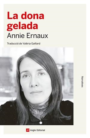 LA DONA GELADA | 9788419017826 | ERNAUX, ANNIE | Llibreria Ombra | Llibreria online de Rubí, Barcelona | Comprar llibres en català i castellà online