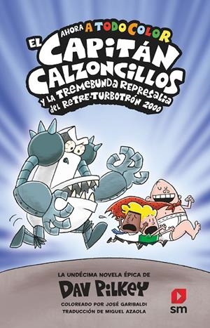CACC.11 EL CAP. CALZ. Y LA TREMEBUNDA REPRESALIA DEL RETRETE TURBOTRON | 9788419102270 | PILKEY, DAV | Llibreria Ombra | Llibreria online de Rubí, Barcelona | Comprar llibres en català i castellà online