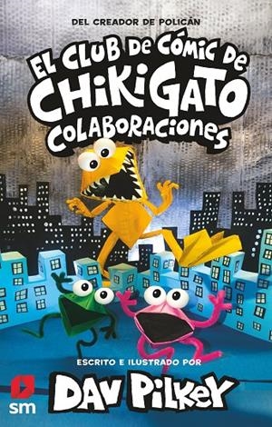 CHI.4 CHIKIGATO 4: COLABORACIONES | 9788498569049 | PILKEY, DAV | Llibreria Ombra | Llibreria online de Rubí, Barcelona | Comprar llibres en català i castellà online
