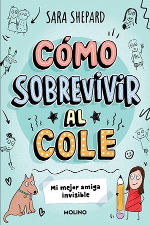 CÓMO SOBREVIVIR AL COLE 1 - MI MEJOR AMIGA INVISIBLE | 9788427237070 | SHEPARD, SARA | Llibreria Ombra | Llibreria online de Rubí, Barcelona | Comprar llibres en català i castellà online