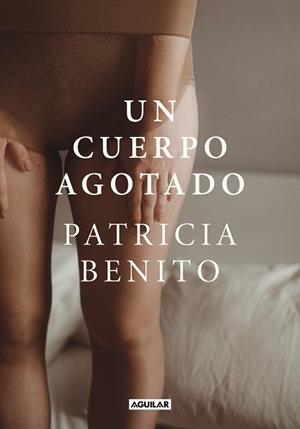 UN CUERPO AGOTADO | 9788403523890 | BENITO, PATRICIA | Llibreria Ombra | Llibreria online de Rubí, Barcelona | Comprar llibres en català i castellà online