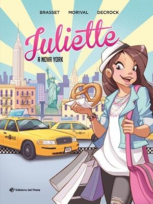 JULIETTE A NOVA YORK | 9788417207939 | BRASSET, ROSE-LINE | Llibreria Ombra | Llibreria online de Rubí, Barcelona | Comprar llibres en català i castellà online