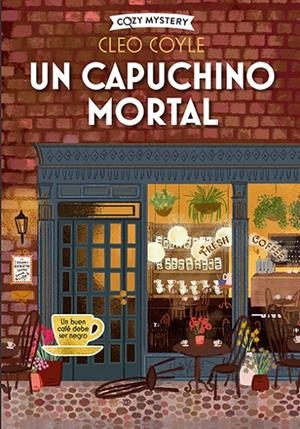 UN CAPUCHINO MORTAL (COZY MYSTERY) | 9788419599391 | COYLE, CLEO | Llibreria Ombra | Llibreria online de Rubí, Barcelona | Comprar llibres en català i castellà online