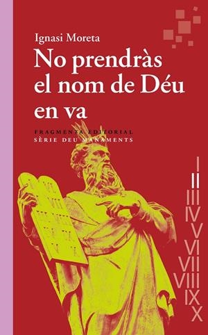 NO PRENDRÀS EL NOM DE DÉU EN VA | 9788417796907 | MORETA TUSQUETS, IGNASI | Llibreria Ombra | Llibreria online de Rubí, Barcelona | Comprar llibres en català i castellà online